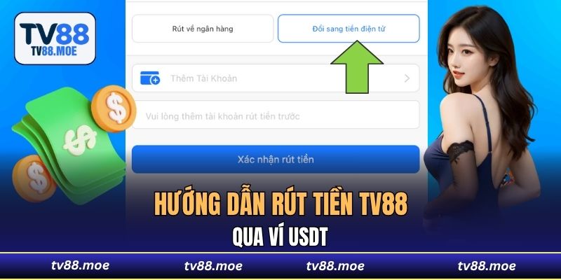 Hướng dẫn rút tiền TV88 qua ví USDT