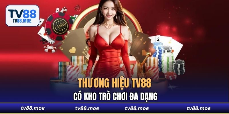 Thương hiệu có kho trò chơi đa dạng